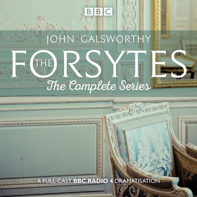 The Forsytes: The Complete Series: BBC Radio 4 full-cast dramatisation - John Galsworthy - Ljudbok - BBC Audio, A Division Of Random House - 9781785296796 - 5 oktober 2017