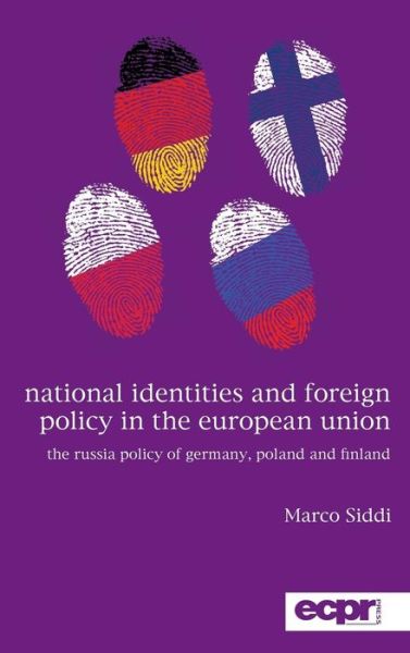 Cover for Marco Siddi · National Identities and Foreign Policy in the European Union: The Russia Policy of Germany, Poland and Finland (Hardcover Book) (2017)