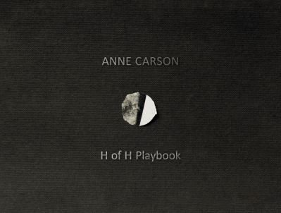 Cover for Anne Carson · H of H Playbook (Gebundenes Buch) (2021)