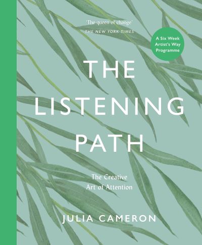 Cover for Julia Cameron · The Listening Path: The Creative Art of Attention - A Six Week Artist's Way Programme (Taschenbuch) [Main edition] (2021)