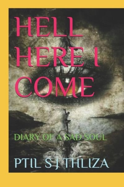 Cover for Ptil S J Thliza · Hell Here I Come (Pocketbok) (2018)
