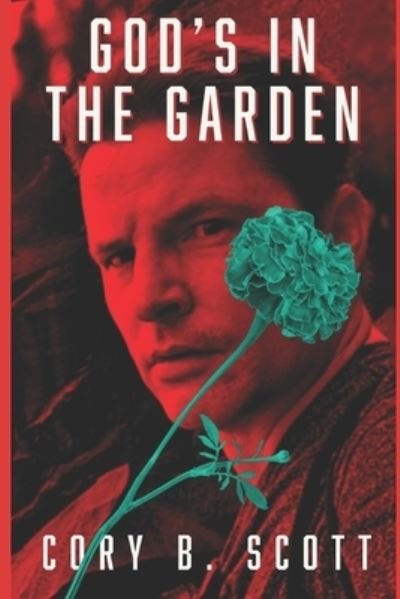 Cover for Cory B. Scott · God's in the Garden (Bog) (2020)