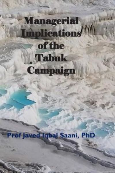 Cover for Javed Iqbal Saani · Managerial Implications of the Tabuk Campaign (Paperback Book) (2019)