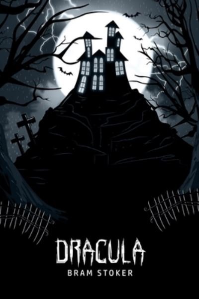 Dracula - Bram Stoker - Livres - Texas Public Domain - 9781800601796 - 10 mai 2020