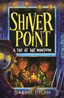 Cover for Gabriel Dylan · Shiver Point: A Tap At The Window - Shiver Point (Pocketbok) (2024)