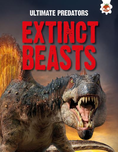 Ultimate Predators: Extinct Beasts - Ultimate Predators - John Allan - Kirjat - Hungry Tomato Ltd - 9781835690796 - maanantai 10. helmikuuta 2025