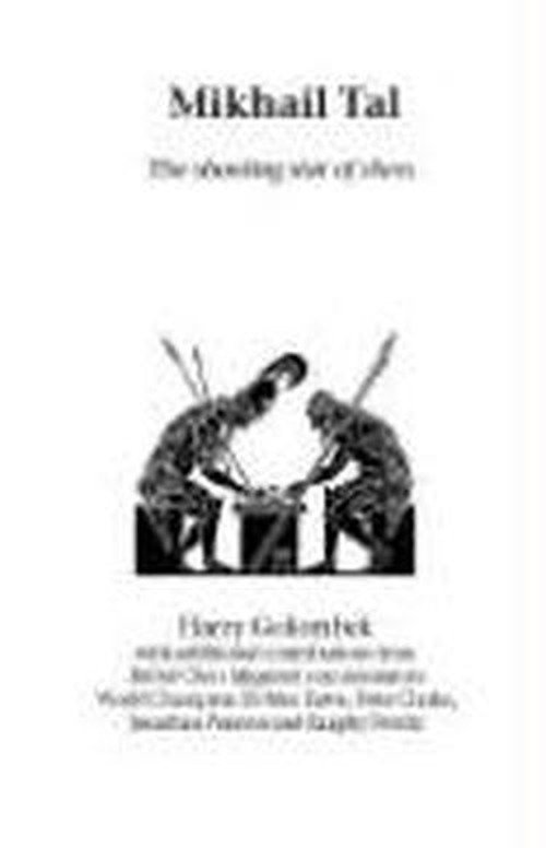 Harry Golombek · Mikhail Tal: the Shooting Star of Chess (Taschenbuch) (2004)