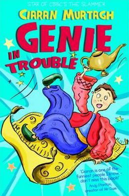 Cover for Ciaran Murtagh · Genie in Trouble - Genie Academy (Paperback Book) (2012)