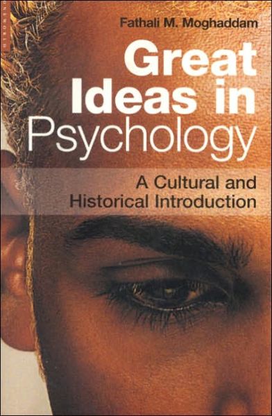 Cover for Fathali M. Moghaddam · Great Ideas in Psychology: A Cultural and Historical Introduction (Paperback Book) (2017)