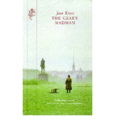 Cover for Jaan Kross · The Czar's Madman (Taschenbuch) (2001)