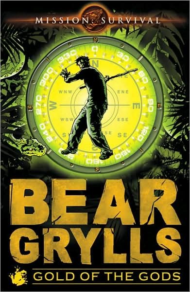 Cover for Bear Grylls · Mission Survival 1: Gold of the Gods - Mission Survival (Pocketbok) (2008)