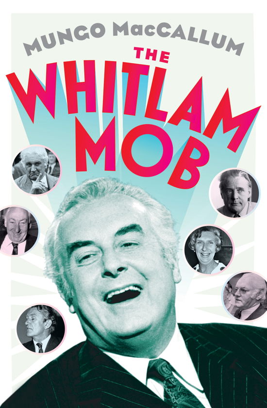 Cover for Mungo Maccallum · The Whitlam Mob (Paperback Book) (2014)