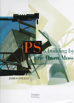 Cover for The Images Publishing Group · PS Building By Eric Owen Moss (Hardcover Book) (1998)