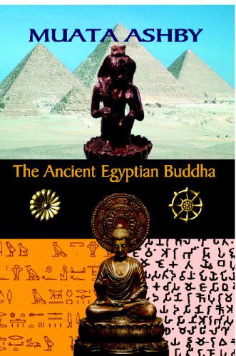 Cover for Muata Ashby · The Ancient Egyptian Buddha: The Ancient Egyptian Origins of Buddhism (Pocketbok) (2008)