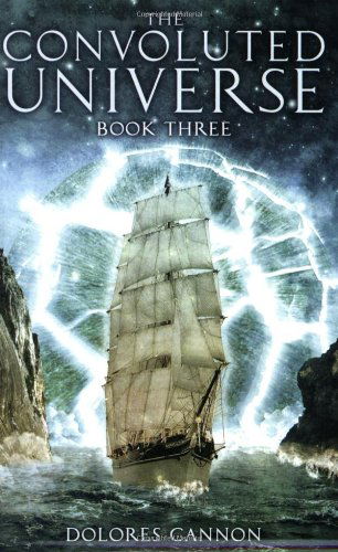 Cover for Cannon, Dolores (Dolores Cannon) · Convoluted Universe: Book Three (Pocketbok) (2008)