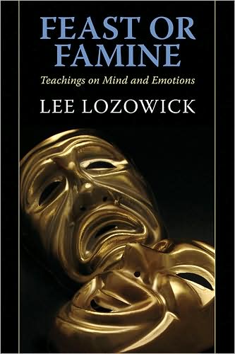 Cover for Lee Lozowick · Feast or Famine: Teachings On Mind &amp; Emotions (Paperback Book) (2008)