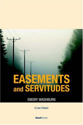 Cover for Emory Washburn · A Treatise on the American Law of Easements and Servitudes (Paperback Book) (2000)