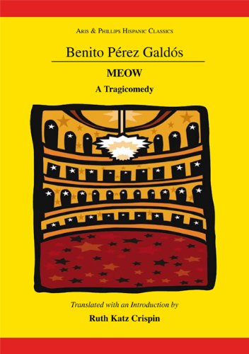 Cover for Benito Perez Galdos · Galdos: Meow - Aris &amp; Phillips Hispanic Classics (Hardcover Book) [Bilingual edition] (2014)