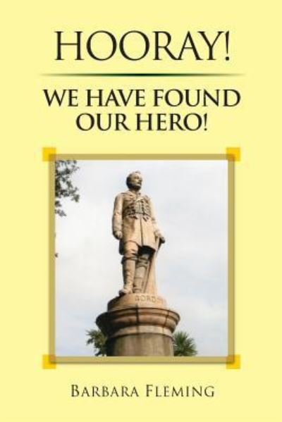 Cover for Barbara Fleming · Hooray! We have found our Hero! (Paperback Book) (2012)