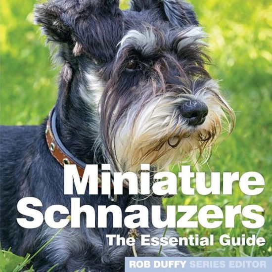 Cover for Miniture Schnauzers: The Essential Guide (Paperback Book) (2019)