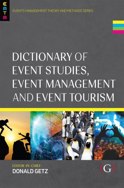 Cover for Dictionary of Event Studies, Event Management and Event Tourism - Events Management Theory and Methods (Hardcover Book) (2021)