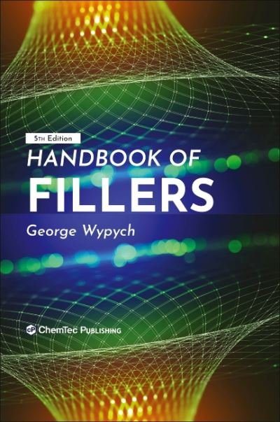 Cover for Wypych, George (ChemTec Publishing, Ontario, Canada) · Handbook of Fillers (Gebundenes Buch) (2021)