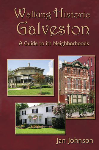 Cover for Jan Johnson · Walking Historic Galveston-a Guide to Its Neighborhoods (Paperback Book) (2009)