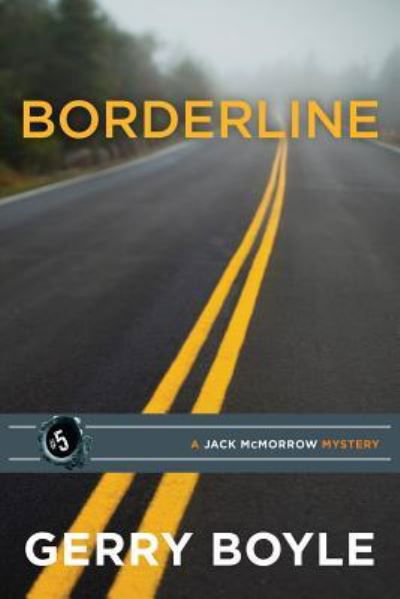 Borderline - Gerry Boyle - Książki - Islandport Press - 9781939017796 - 8 marca 2016