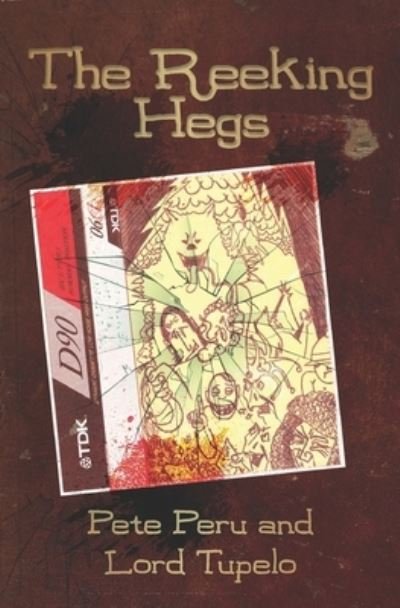 The Reeking Hegs - Tupelo - Bøger - Montag Press - 9781940233796 - 15. juli 2020