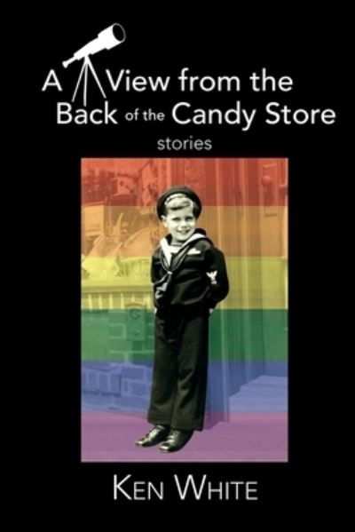 Cover for Ken White · A View from the Back of the Candy Store (Paperback Book) (2020)