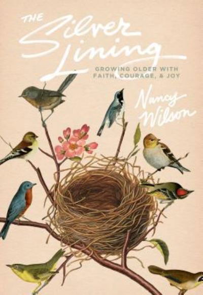 The Silver Lining - Nancy Wilson - Bücher - Canon Press - 9781944503796 - 1. November 2017
