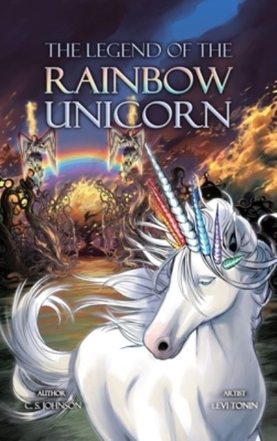 Cover for C. S. Johnson · The Legend of the Rainbow Unicorn (Bok) (2022)