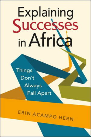 Cover for Erin Accampo Hern · Explaining Successes in Africa: Things Don't Always Fall Apart (Pocketbok) (2023)