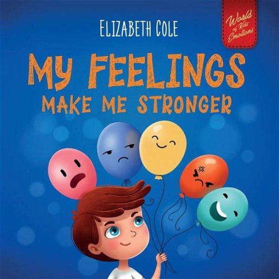 Cover for Elizabeth Cole · My Feelings Make Me Stronger (Buch) (2024)