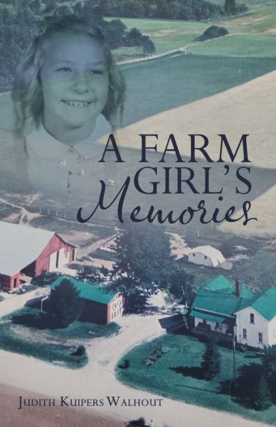 Cover for Judith Kuipers Walhout · Farm Girl's Memories (Buch) (2020)