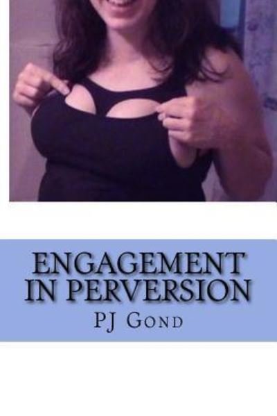 Cover for Pj Gond · Engagement in Perversion (Paperback Book) (2017)