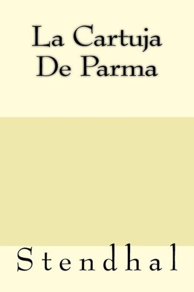Cover for Stendhal · La Cartuja De Parma (Pocketbok) (2017)