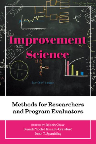 Cover for Robert Crow · Improvement Science: Methods for Researchers and Program Evaluators - Improvement Science in Education and Beyond (Paperback Book) (2025)