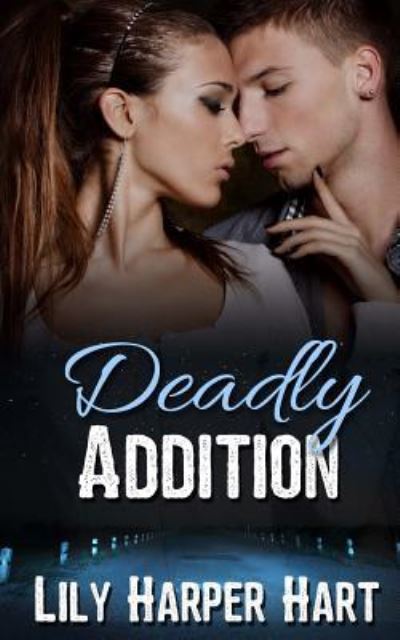 Cover for Lily Harper Hart · Deadly Addition (Paperback Book) (2017)