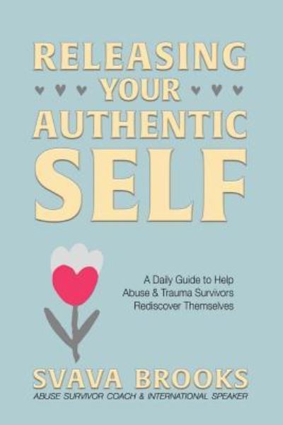 Cover for Svava Brooks · Releasing Your Authentic Self (Paperback Book) (2017)