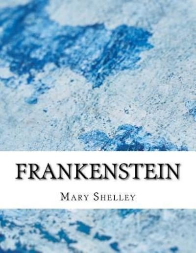 Cover for Mary Shelley · Frankenstein (Taschenbuch) (2017)
