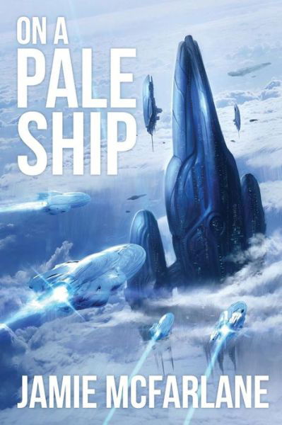 Cover for Jamie Mcfarlane · On a Pale Ship (Paperback Book) (2017)