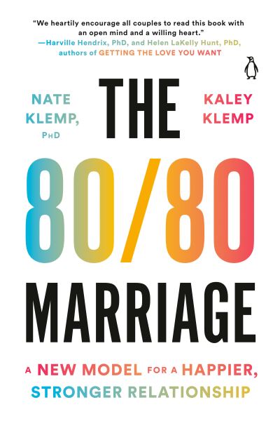 The 80/80 Marriage: A New Model for a Happier, Stronger Relationship - Nate Klemp PhD - Books - Penguin Publishing Group - 9781984880796 - February 15, 2022