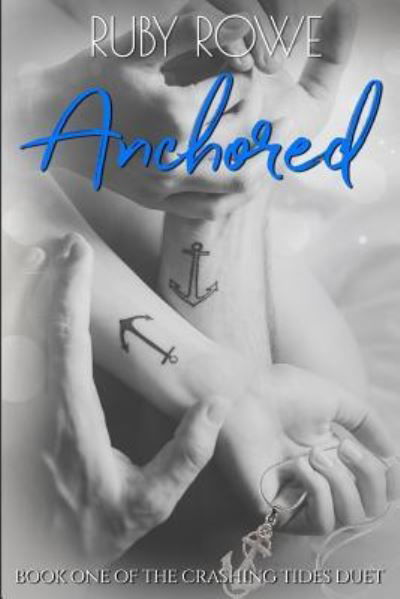 Cover for Ruby Rowe · Anchored (Paperback Book) (2018)