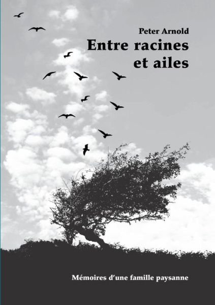Cover for Arnold · Entre racines et ailes (Book) (2019)