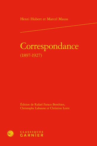 Correspondance (1897-1927) - Marcel Mauss - Books - Classiques Garnier - 9782406114796 - November 10, 2021