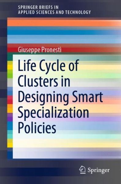 Cover for Pronestì · Life Cycle of Clusters in Designing Smart Specialization Policies (Book) [1st ed. 2019 edition] (2018)