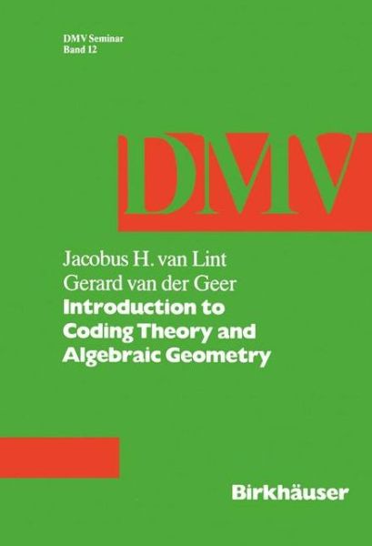 Cover for J. Van Lint · Introduction to Coding Theory and Algebraic Geometry - Oberwolfach Seminars (Paperback Book) [1988 edition] (2011)