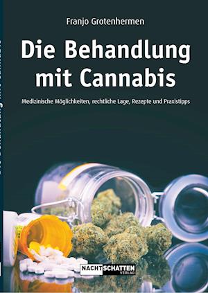 Cover for Franjo Grotenhermen · Die Behandlung mit Cannabis (Gebundenes Buch) (2019)