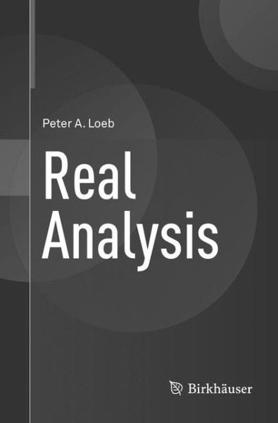 Cover for Peter A. Loeb · Real Analysis (Paperback Book) [Softcover reprint of the original 1st ed. 2016 edition] (2018)